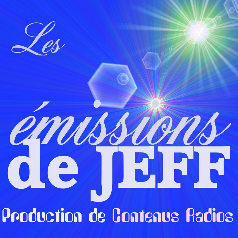 Les émissions de Jeff - podcast webradio et radio