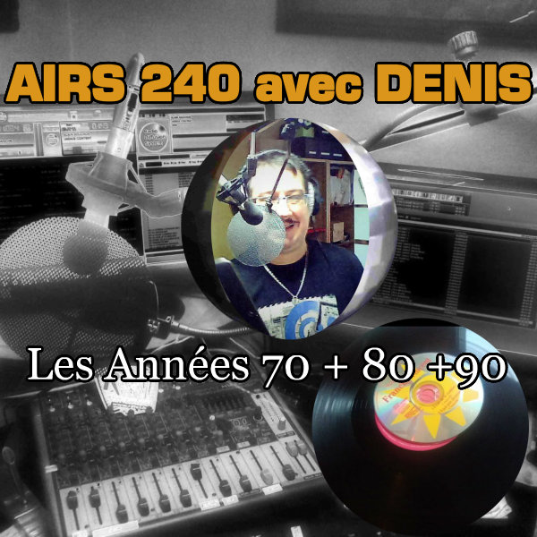 Emission podcast Denis - Airs 240