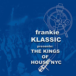Emission podcast DJ Frankie Klassic - The kings of house NYC